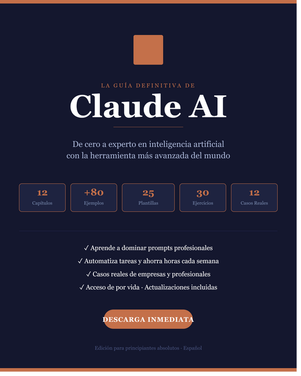 GUÍA COMPLETA DE CLAUDE · Para Principiantes Absolutos